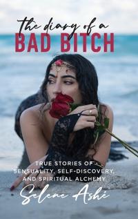 The Diary of a Bad Bitch