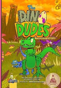 The Dino Dudes A Prehistoric Adventure