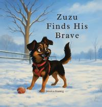 Bokomslag för "Zuzu Finds His Brave"