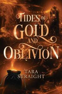 Tides of Gold and Oblivion