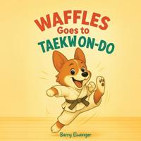 Waffles Goes to Taekwondo
