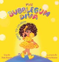 Bokomslag for "The Bubblegum Diva Goes to Church"