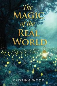 The Magic of the Real World