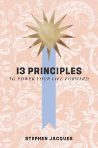 Bokomslag för "13 Principles to Power Your Life Forward"