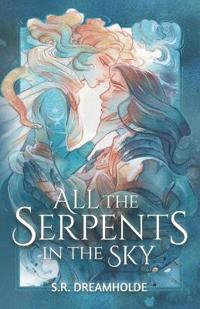 All the Serpents in the Sky