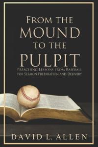 Allen, D: From the Mound to the Pulpit