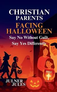 Christian Parents Facing Halloween