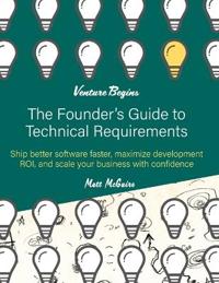 The Founder's Guide to Technical Requirements