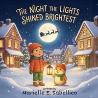 The Night the Lights Shined Brightest
