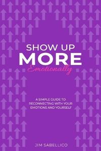 Show Up More Emotionally