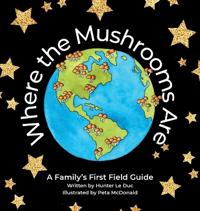 Where the Mushrooms Are