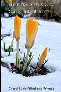 Flowers and Snow