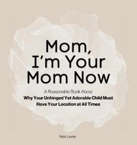 Mom, I'm Your Mom Now