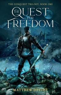 The Conquest Trilogy, Book One, The Quest For Freedom
