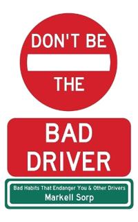 Don't Be The Bad Driver