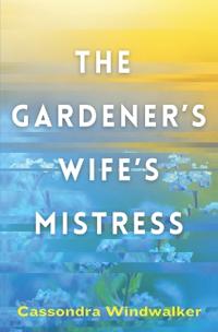 The Gardener's Wife's Mistress
