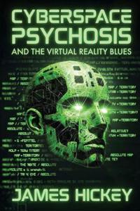 Cyberspace Psychosis and The Virtual Reality Blues