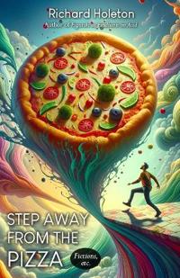 Step Away from the Pizza