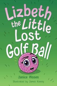 Bokomslag for "Lizbeth, the Little Lost Golf Ball"