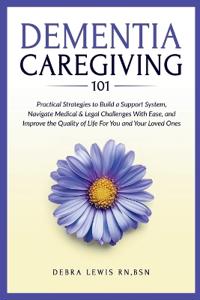 Dementia Caregiving 101