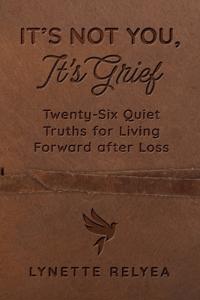 It's Not You, It's Grief
