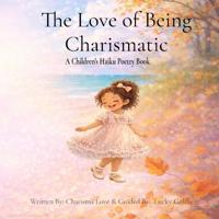 The Love of Being Charismatic