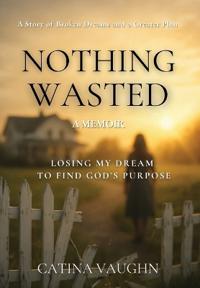 Nothing Wasted