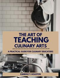 The Art of Teaching Culinary Arts