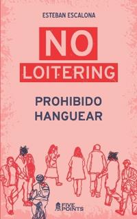 NO LOITERING Prohibido Hanguear