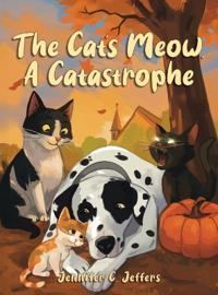 Bokomslag för "The Cat's Meow, A Catastrophe"