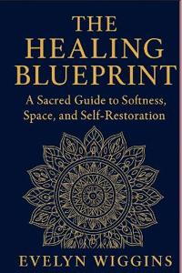 The Healing Blueprint