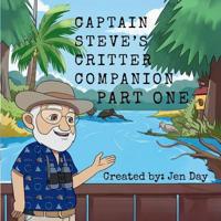 Captain Steve's Critter Companion - Part One