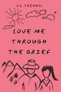 Bokomslag for "Love Me Through the Grief"