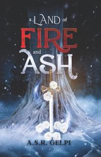 A Land of Fire and Ash