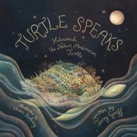 Turtle Speaks, Hahnunah the American Indian Turtle