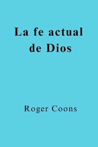 La Fe del Ahora de Dios