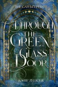 Through the Green Glass Door