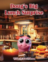 Doug's Big Lunch Surprise