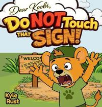 Do NOT Touch That Sign!