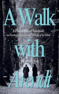 A Walk with Arendt