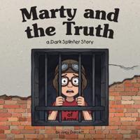Marty and the Truth