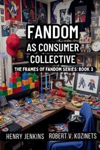 Fandom as Consumer Collective