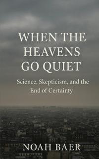 When The Heavens Go Quiet