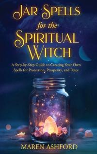 Bokomslag för "Jar Spells for the Spiritual Witch"
