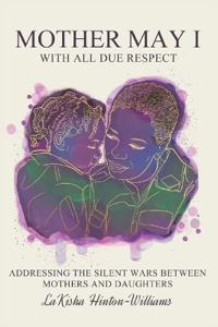 Mother May I-With All Due Respect
