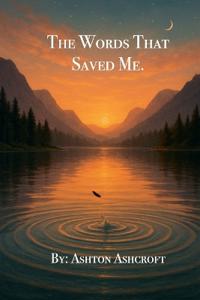 The Words That Saved Me