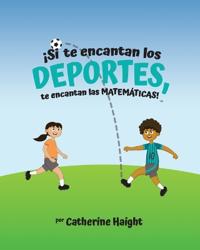 Bokomslag för "¡Si te encantan los DEPORTES, te encantan las MATEMÁTICAS!"