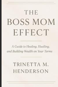The Boss Mom Effect