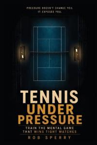 Tennis Under Pressure