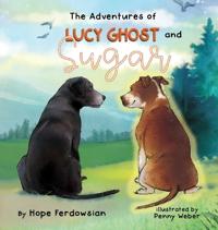 Kirjan kansi "The Adventures of Lucy Ghost and Sugar"